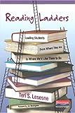 Reading Ladders: Leading Students from Where They Are to Where We'd Like Them to Be by Teri Lesesne