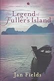 The Legend of Fuller's Island