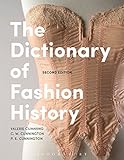 The Dictionary of Fashion History by Valerie Cumming, C. W. Cunnington
