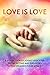 LOVE IS LOVE Poetry Anthology: In aid of Orlando's Pulse victims and survivors by Lily G. Blunt, Louis Stevens