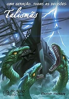 Livro Talismãs (Uma geração. Todas as decisões. Livro 3)