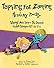 Tapping for Zapping Anxiety Away: GoTapping! Nelly Learns the Emotional Freedom Technique (EFT) for Kids