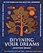 Divining Your Dreams: How the Ancient, Mystical Tradition of the Kabbalah Can Help You Interpret 1,0 by Jonathan Sharp, Edward Hoffman