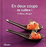 En deux coups de cuillÃ¨re ! (French Edition) by 