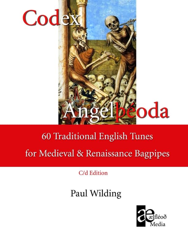 Codex Angelþéoda: 60 Traditional English Tunes for the Medieval and Renaissance Bagpipes - (C/d Edition)