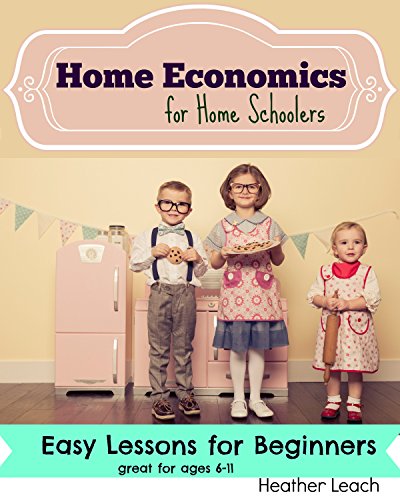 Home Economics for Homeschoolers Units 1-6