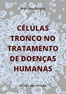 Livro Células Tronco No Tratamento De Doenças Humanas
