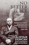 No Better Place: Arthur Conan Doyle, Windlesham and Communication with The Other Side