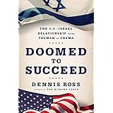 Doomed to Succeed by Dennis Ross (2015-11-13)