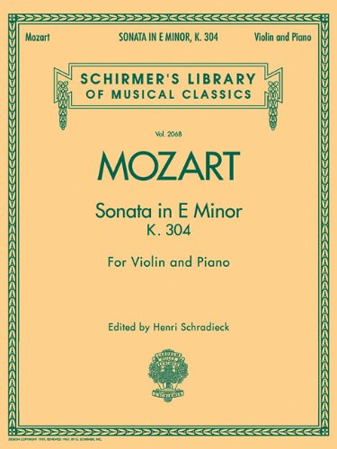 Sonata in E Minor, K304: Schirmer Library of Classics Volume 2068 for Violin and Piano (Schirmer's Library of Musical Classics) by 