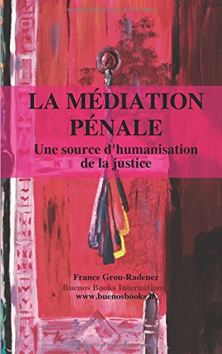 La  médiation pénale, une source d'humanisation de la justice