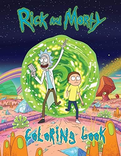 Rick and Morty Coloring Book: Coloring Book for Kids and Adults, High Quality Coloring Book