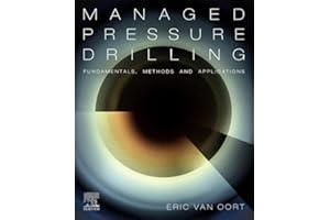 Managed Pressure Drilling: Fundamentals, Methods and Applications
