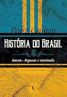 Livro História do Brasil: século XVIII – Riquezas e vicissitudes (Vol. III)