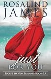 Just for You (Prequel Novella) (Escape to New Zealand)