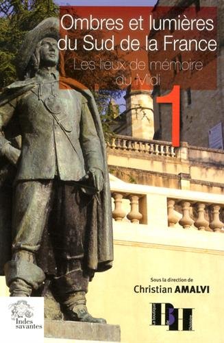 Ombres et lumières du Sud de la France