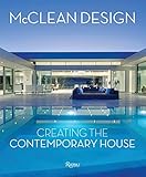 Paul McClean, "McClean Design: Creating the Contemporary House" (Rizzoli, 2019)