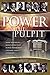 Power in the Pulpit: How America's Most Effective Black Preachers Prepare Their Sermons by Cleophus James LaRue