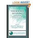 The Science of Giving: Experimental Approaches to the Study of Charity (The Society for Judgment and Decision Making Series)