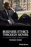 Business Ethics Through Movies - A Case StudyApproach