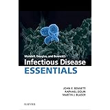 Mandell, Douglas and Bennett’s Infectious Disease Essentials E-Book (Principles and Practice of Infectious Diseases)