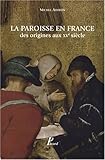 La paroisse en France : Des origines au XVe siècle by 