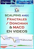 Image de Bourse & Forex - Scalping avec Fractales / Donchian & MACD (Clubforex1 t. 26) (French Edition)