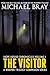 The Visitor: A paranormal horror short story (Hope House Chronicles Book 1)