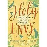 Holy Envy: Finding God in the Faith of Others