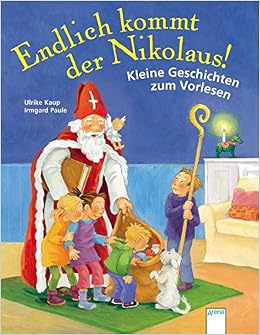 Endlich Kommt Der Nikolaus Ulrike Kaup 9783401092522 Amazon