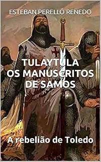 Livro TULAYTULA OS MANUSCRITOS DE SAMOS: A rebelião de Toledo