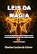 Livro Leis da Magia: As Leis da Magia Explicadas de Maneira Fácil e com Apontamentos sobre Sua Prática Correta