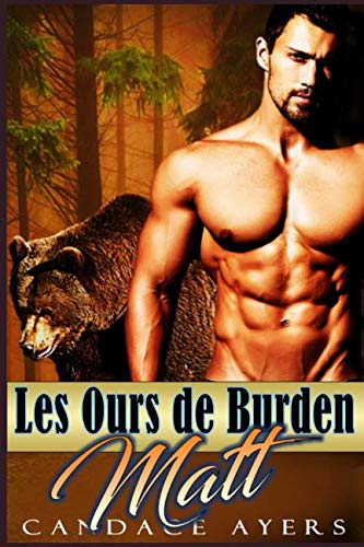 Matt (Les Ours de Burden) (French Edition) by Candace Ayers