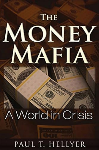 Download The Money Mafia: A World in Crisis PDF