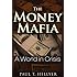 The Money Mafia: A World in Crisis