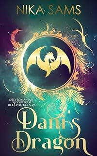 Livro Dani's Dragon: Spicy Romantasy Recontagem de Conto de Fadas (Companheiros Metamorfos dos Contos de Fadas)