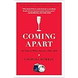 Coming Apart: The State of White America, 1960-2010