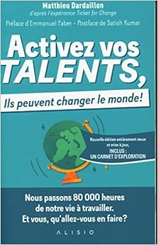 Activez vos talents, ils peuvent changer le monde ! Livres,Entreprise et Bourse,Jobs et carrières