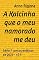 Livro A Kalcinha que o meu namorado me deu (7 Contos eróticos de 2022)