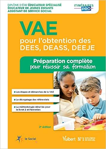 Amazon Fr Formation Vae Pour L Obtention Des Dees Deass Deeje Educateur Specialise Assistant De Service Social Educateur De Jeunes Enfants Preparation Complete Pour Reussir Sa Formation Martinet Julien Livres