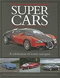 Supercars: A Celebration of Iconic Marques (Classic Cars and Bikes Collection)