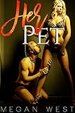 Her Pet (A Spicy Hot BDSM Quick Read)