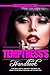 The Temptress's Handbook: The Real Dirty, Naughty Secrets to Make Your Man FOREVER LUST After You