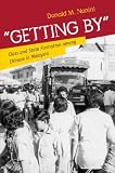 Donald M. Nonini, "'Getting By': Class and State Formation Among Chinese in Malaysia" (Cornell UP, 2015)