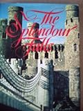 Front cover for the book The splendour falls: The story of the castles of Wales by Wynford Vaughan-Thomas