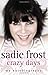 Crazy Days: My Autobiography by Sadie Frost