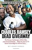 Dead Giveaway: The Rescue, Hamburgers, White Folks, and Instant Celebrity . . . What You Saw on TV D by Charles Ramsey, Randy Nyerges