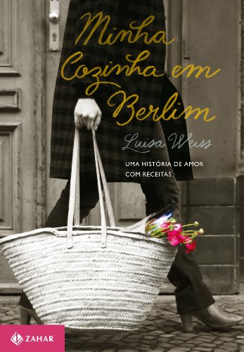 Livro Minha Cozinha Em Berlim. Uma História De Amor Com Receitas