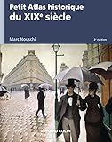 Image de Petit Atlas historique du XIXe siècle - 2e éd.