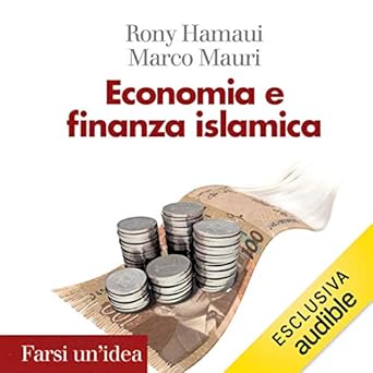 Rony Hamaui, Marco Mauri – Economia e finanza islamica (2019) mp3 - 128kbps